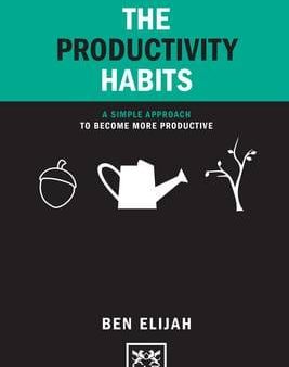 Ben Elijah: The Productivity Habits [2015] hardback Online Sale