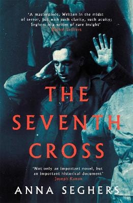 Anna Seghers: The Seventh Cross [2019] paperback Online