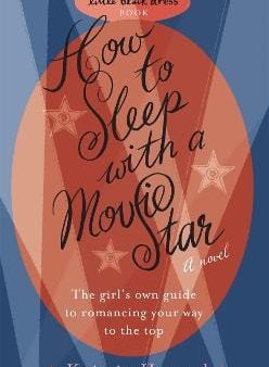 How to Sleep with a Movie Star For Cheap