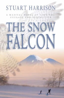 Stuart Harrison: The Snow Falcon [1999] hardback Online