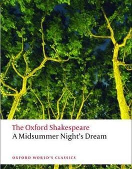 A Midsummer Night s Dream: The Oxford Shakespeare Online Sale