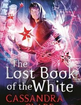 Cassandra Clare: The Lost Book of the White [2020] hardback Supply